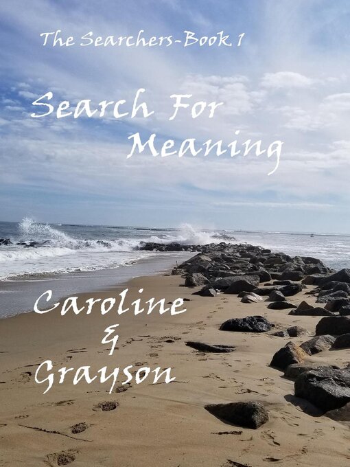 Title details for Search for Meaning-Caroline & Grayson by Maryann Canary - Available